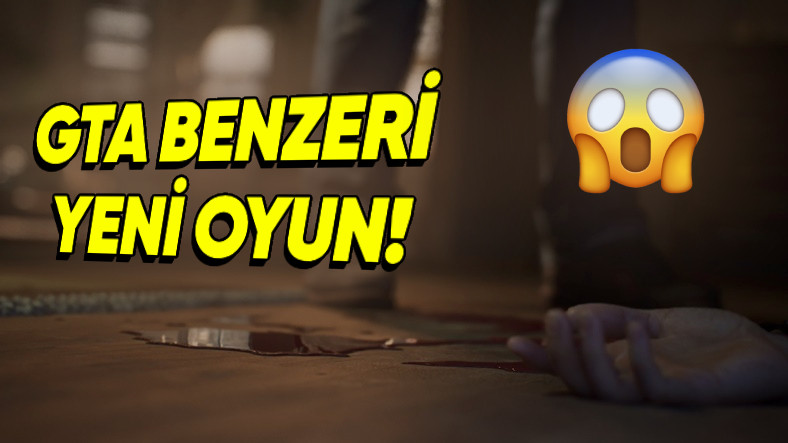 Yeni GTA Benzeri Açık Dünya Oyunu Geliyor (Oyun İçi Görüntülere Ağzınızın Suyu Akabilir)